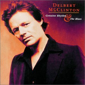 Delbert McClinton/Genuine Rhythm & The Blues
