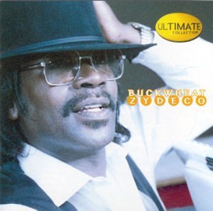 Buckwheat Zydeco/Ultimate Collection@Ultimate Collection