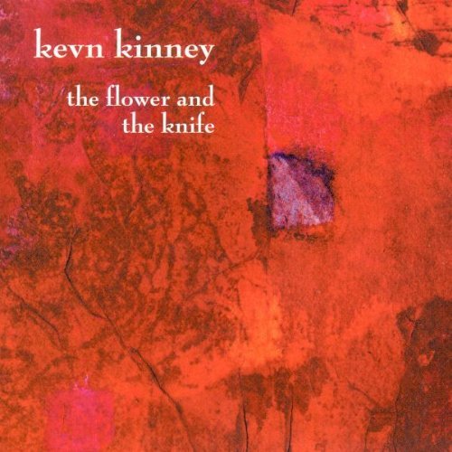 Kevn Kinney/Flower & The Knife