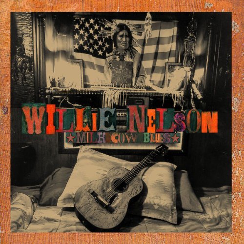 Willie Nelson Milk Cow Blues 
