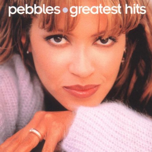 Pebbles Greatest Hits 