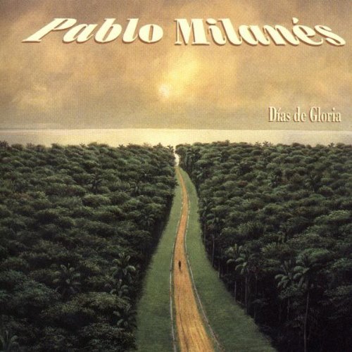 Pablo Milanes/Los Dias De Gloria