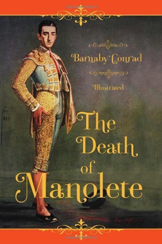 Barnaby Conrad Death Of Manolete The 