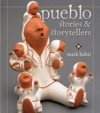 Mark Bahti Pueblo Stories & Storytellers 0003 Edition; 
