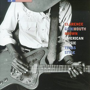 Brown Clarence Gatemouth American Music Texas Style 