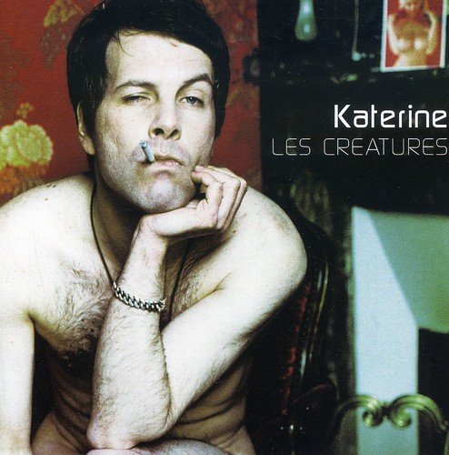 Katerine/Les Creatures Et L'Homme A Tro@Import-Eu