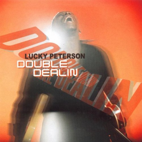Lucky Peterson/Double Dealin'