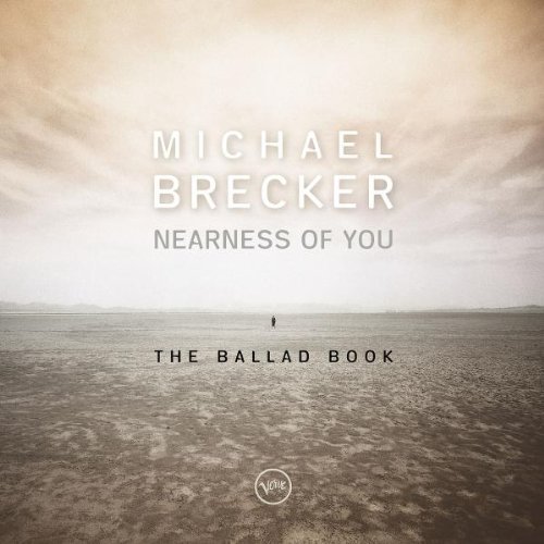 Michael Brecker Nearness Of You The Ballad Boo 
