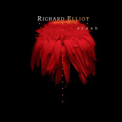 Richard Elliot/Crush