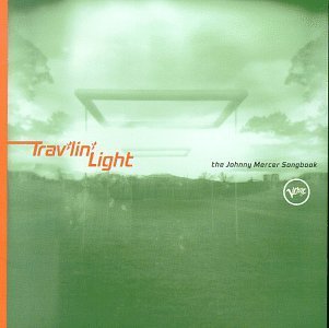 Johnny Mercer Songbook/Travlin' Light@Eckstine/Fitzgerald/Gilberto@T/T Johnny Mercer