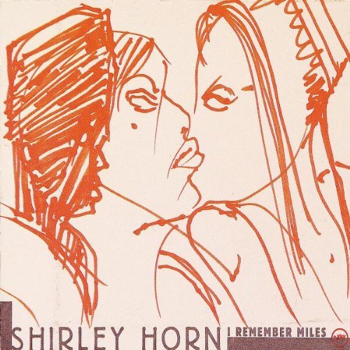Shirley Horn/I Remember Miles