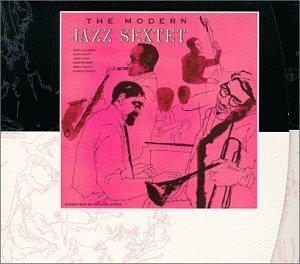 Modern Jazz Sextet Modern Jazz Sextet Remastered 