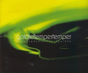 Goldie/Gallagher/Temper Temper