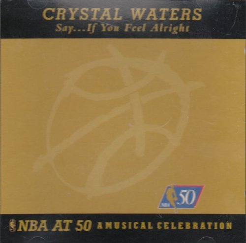 Crystal Waters/Say If You Feel Alright (X4)