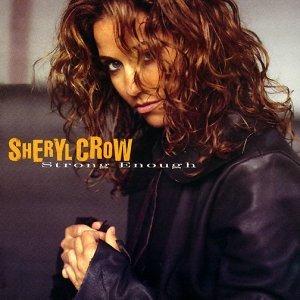 Sheryl Crow Strong Enough 