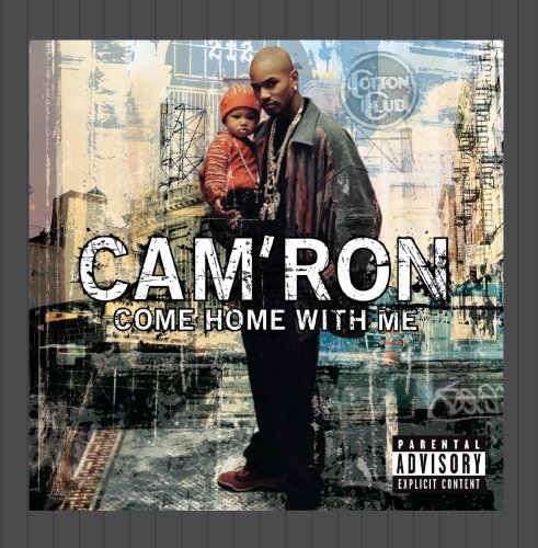 Cam'Ron/Come Home With Me@Explicit Version