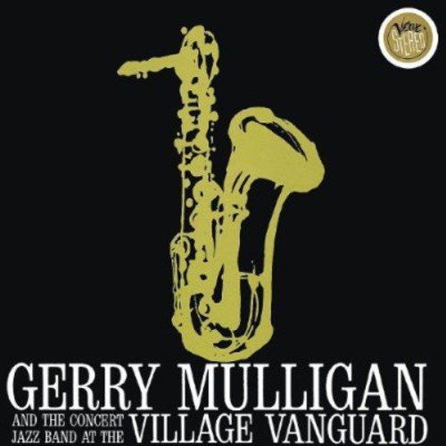 Gerry Mulligan/At The Village Vanguard@Feat. Concert Jazz Band@Verve Presents Series