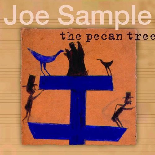 Joe Sample/Pecan Tree