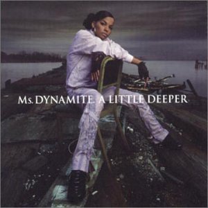 Ms. Dynamite/Little Deeper@Import