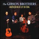Gibson Brothers Another Night Of Waiting 