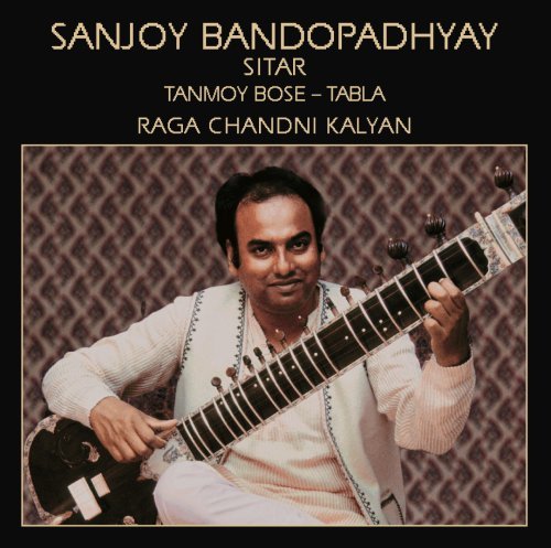 Sanjoy Bandopadhyay/Raga Chandni Kalyan