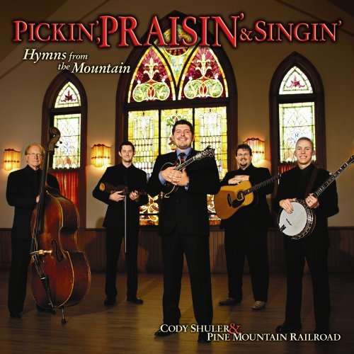 Pine Mountain Railroad/Pickin' Praisin' & Singin: Hym