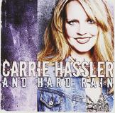 Carrie & Hard Rain Hassler Carrie Hassler & Hard Rain 