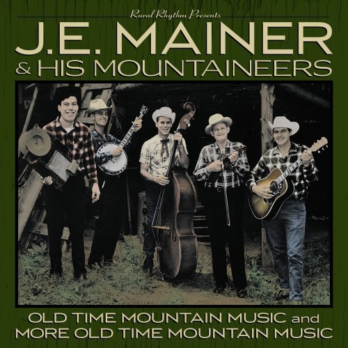 J.E. & Mountaineers Mainer/40 Classics: Old Time Mountain