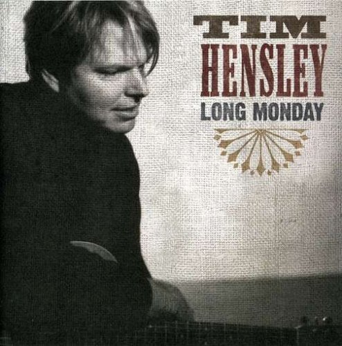 Tim Hensley/Long Monday