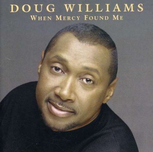 Doug Williams/When Mercy Found Me