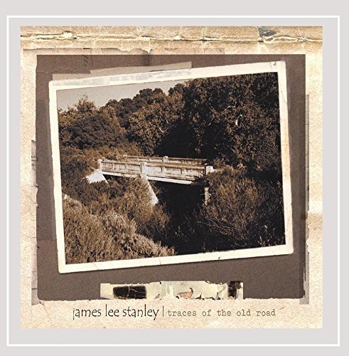 James Lee Stanley/Traces Of The Old Road