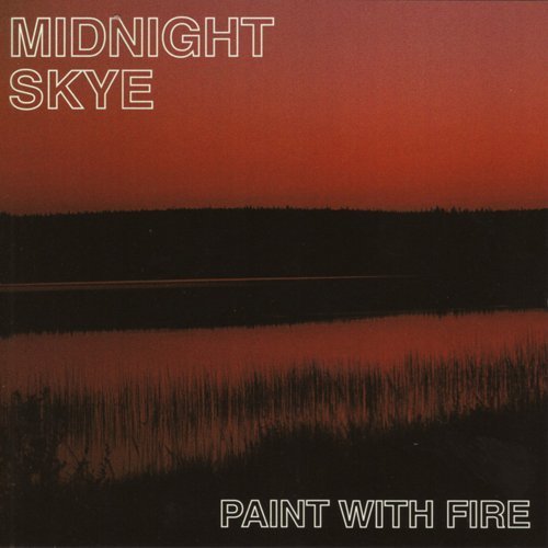 Midnight Skye/Paint With Fire