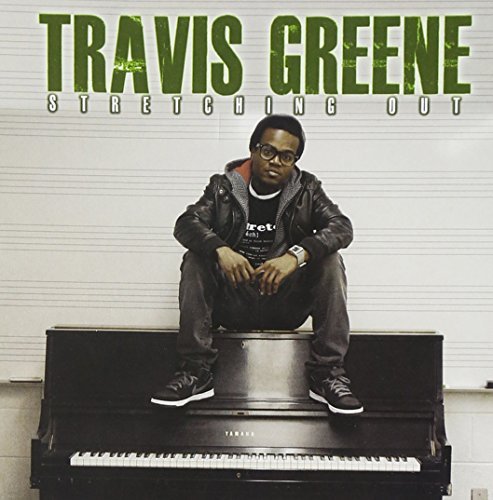 Travis Greene/Stretching Out
