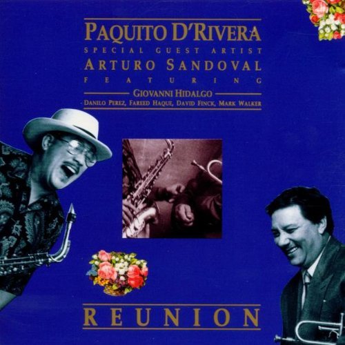 Paquito D'Rivera/Reunion
