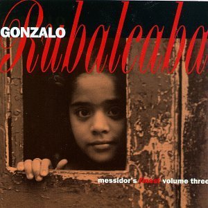 Gonzalo Rubalcaba/Vol. 3-Messidor's Finest