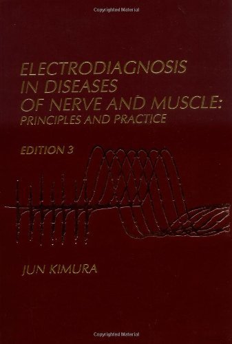 Jun Kimura Electrodiagnosis In Diseases Of Nerve And Muscle Principles And Practice 0 Edition; 