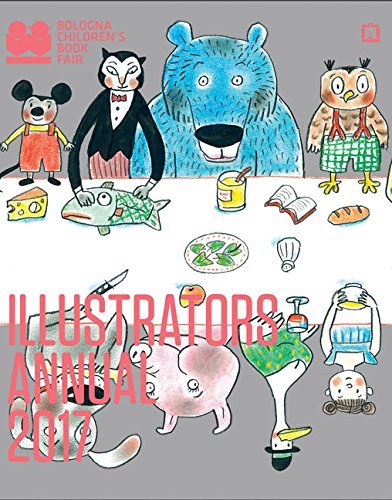 Various/Illustrators Annual 2017@Bologna Children's Book Fair