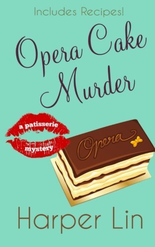 Harper Lin/Opera Cake Murder