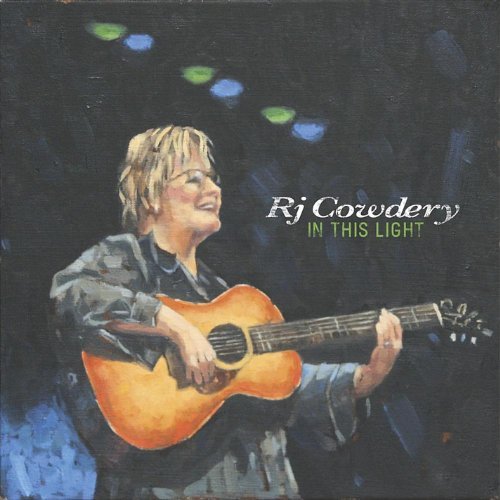 Rj Cowdery/In This Light