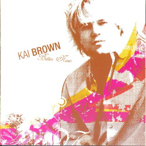 Kai Brown/Better Now