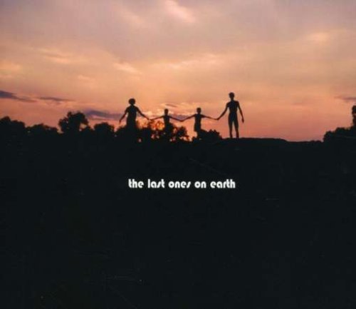 Last Ones On Earth/Last Ones On Earth