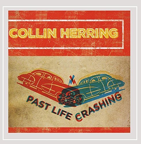 Collin Herring/Past Life Crashing