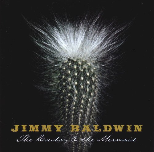 Jimmy Baldwin/Cowboy & The Mermaid