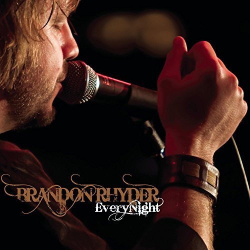 Brandon Rhyder/Every Night