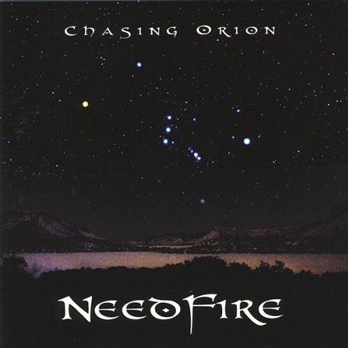 Needfire/Chasing Orion