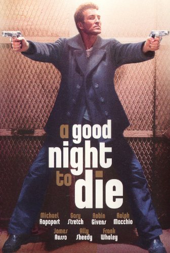 Good Night To Die/Rapaport/Stretch/Givens/Mocchi@Clr@Nr