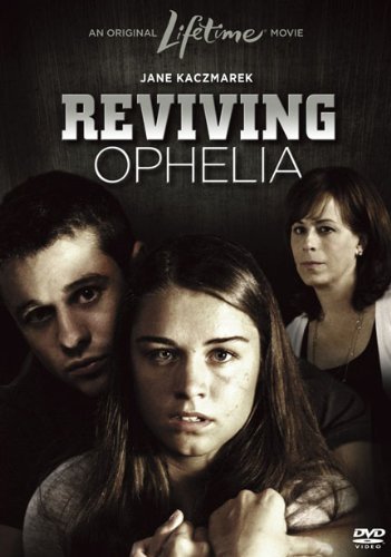 Reviving Ophelia/Kaczmarek/Dickens@Nr