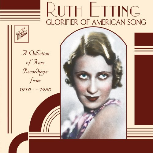Ruth Etting/1931-37-Glorifier Of American