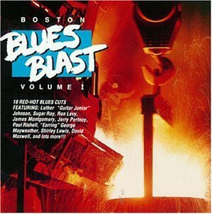 Boston Blues Blast/Vol. 1-Boston Blues Blast@Montgomery/Richell/Johnson