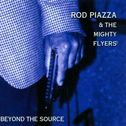 Rod Piazza/Beyond The Source